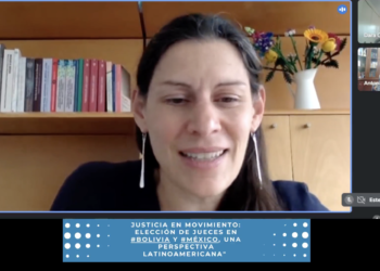 Conversatorio Virtual: “Justicia en Movimiento: Elección de Jueces en Bolivia y México, una Perspectiva Latinoamericana” 